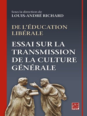 cover image of De l'éducation libérale. Essai sur la transmission de la culture générale